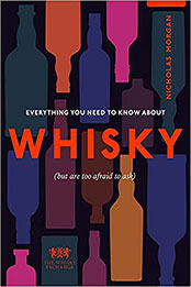 Everything You Need to Know About Whisky by Nick Morgan [EPUB: 1529108756]