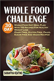 Whole Food Challenge by Samantha Keating [EPUB: 1539782077]