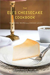 The Eli's Cheesecake Cookbook by Maureen Schulman [EPUB: 1572841826]
