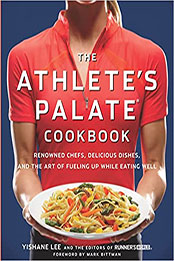 The Athlete's Palate Cookbook by Yishane Lee [EPUB: 1605295787]