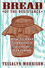 Bread of the Resistance by Tessalyn Morrison [EPUB: 1621063968]
