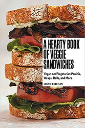 A Hearty Book of Veggie Sandwiches by Jackie Freeman [EPUB: 1632173727]
