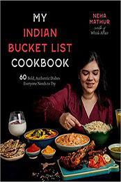 My Indian Bucket List Cookbook by Neha Mathur [EPUB: 1645674827]
