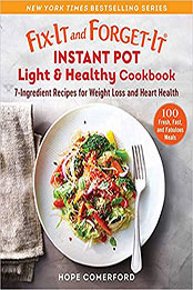 Fix-It and Forget-It Instant Pot Light & Healthy Cookbook by Hope Comerford [EPUB: 1680997475]