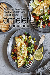 Omelet Cookbook: An Omelet Cookbook Filled with 50 Delicious Omelet Recipes by BookSumo Press [EPUB: 1977511422]