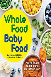 Whole Food Baby Food by Laura Morton [PDF: 9789811415074]