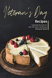Veteran's Day Recipes by Stephanie Sharp [PDF: 9798558621655]