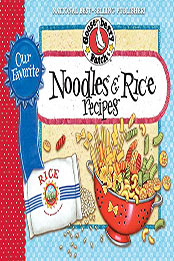 Our Favorite Noodle & Rice Recipes by Gooseberry Patch [EPUB: B00VBI6N9M]