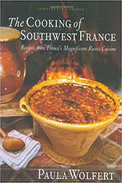 The Cooking Of Southwest France by Paula Wolfert [EPUB: B017WQMC3W]