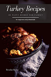 Turkey Recipes by Brendan Rivera [EPUB: B08F3TXC9W]