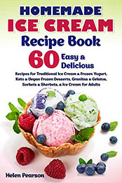 Homemade Ice Cream Recipe Book by Helen Pearson [PDF: B08F7TSCXL]
