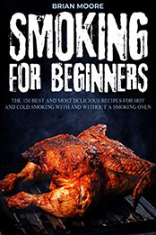 Smoking for Beginners by Brian Moore [PDF: B08M5YXRG3]