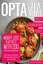 Optavia Diet Cookbook 2021 by Jennifer Commins [PDF: B08MQRP3JC]