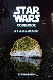 Star Wars Cookbook by Sharon Powell [PDF: B08MWKJBZQ]
