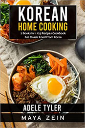 Korean Home Cooking: 2 Books in 1 by Adele Tyler [EPUB: B09GNTNQ1T]