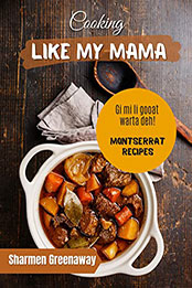 Cooking like my mama by Sharmen Greenaway [EPUB: B09NYK526K]