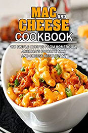 Mac And Cheese Cookbook by Amina Borer [EPUB: B09PJMF6QX]
