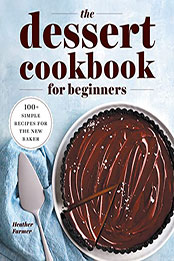 The Dessert Cookbook for Beginners by Heather Farmer [EPUB: B09PST5BWM]