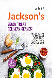 What Jackson's Beach Treat Delivery Serves by Jaxx Johnson [EPUB: B09Q2WQX4Y]