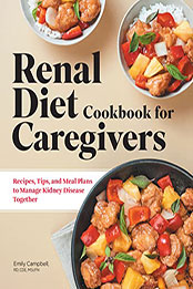 Renal Diet Cookbook for Caregivers by Emily Campbell [EPUB: B09Q7CJRV7]
