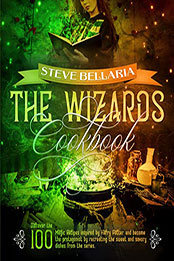 The Wizard's Cookbook by Steve Bellaria [EPUB: B09Q7DL64Q]