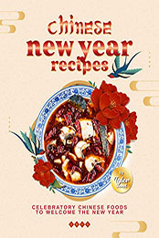 Chinese New Year Recipes by Tyler Sweet [EPUB: B09QBWJSC3]