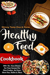 The #2022 Healthy Food Cookbook - 100+ No-Fuss Dinner by Katrina Avant [EPUB: B09QBXTZKL]