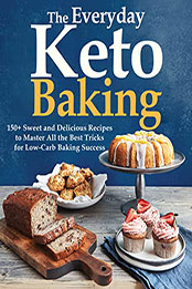 The Everyday Keto Baking by Jen Murray [EPUB: B09QKTTB98]