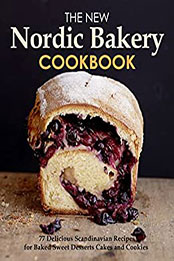 The New Nordic Bakery Cookbook by Angela Werley [EPUB: B09QQGDBFY]