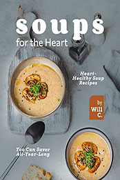 Soups for the Heart by Will C. [EPUB: B09QXTFFYT]