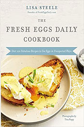 The Fresh Eggs Daily Cookbook by Lisa Steele [EPUB: 078524526X]