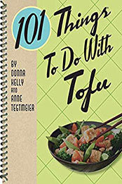 101 Things To Do With Tofu by Donna Kelly [EPUB: B00B08XPAS]