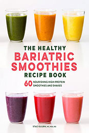The Healthy Bariatric Smoothies Recipe Book by Staci Gulbin [EPUB: B09RBG34LW]