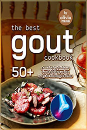 The Best Gout Cookbook by Olivia Rana [EPUB: B09S62N95V]