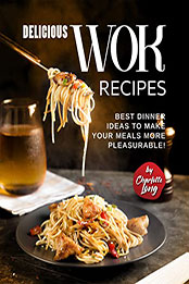 Delicious Wok Recipes by Charlotte Long [EPUB: B09S6JYDTJ]