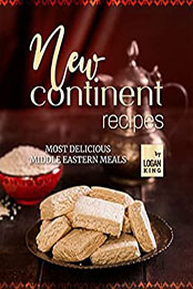 New Continent Recipes by Logan King [EPUB: B09S9LKRJ4]