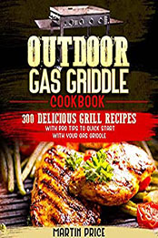 OUTDOOR GAS GRIDDLE COOKBOOK by Martin Price [EPUB: B09SJ35D4R]