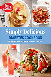 Betty Crocker Simply Delicious Diabetes Cookbook by Betty Crocker [EPUB: 0358659078]