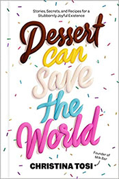 Dessert Can Save the World by Christina Tosi [EPUB: 0593231945]