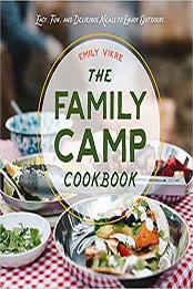 The Family Camp Cookbook by Emily Vikre [EPUB: 0760371881]