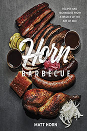 Horn Barbecue by Matt Horn [EPUB: 0760374260]