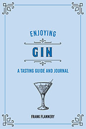 Enjoying Gin by Frank Flannery [EPUB: 0760375097]