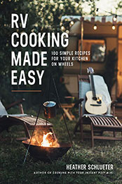 RV Cooking Made Easy by Heather Schlueter [EPUB: 1454944293]