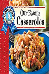 Our Favorite Casserole Recipes by Gooseberry Patch [EPUB: 1620934523]