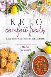 Keto Comfort Foods by Maria Emmerich [EPUB: 1628602570]
