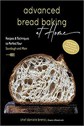 Advanced Bread Baking at Home by Daniele Brenci [EPUB: 1645674606]