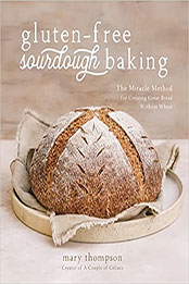 Gluten-Free Sourdough Baking by Mary Thompson [EPUB: 1645675246]