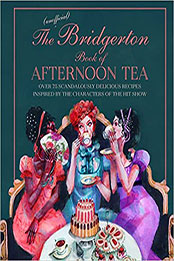 The Unofficial Bridgerton Book of Afternoon Tea by Katherine Bebo  [EPUB: 1788794311]