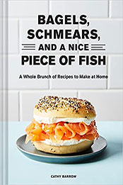 Bagels, Schmears, and a Nice Piece of Fish by Cathy Barrow [EPUB: 1797210556]