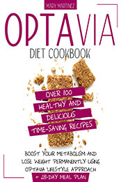 Optavia Diet Cookbook by Mary Martinez [PDF: B08MZ3QCKV]